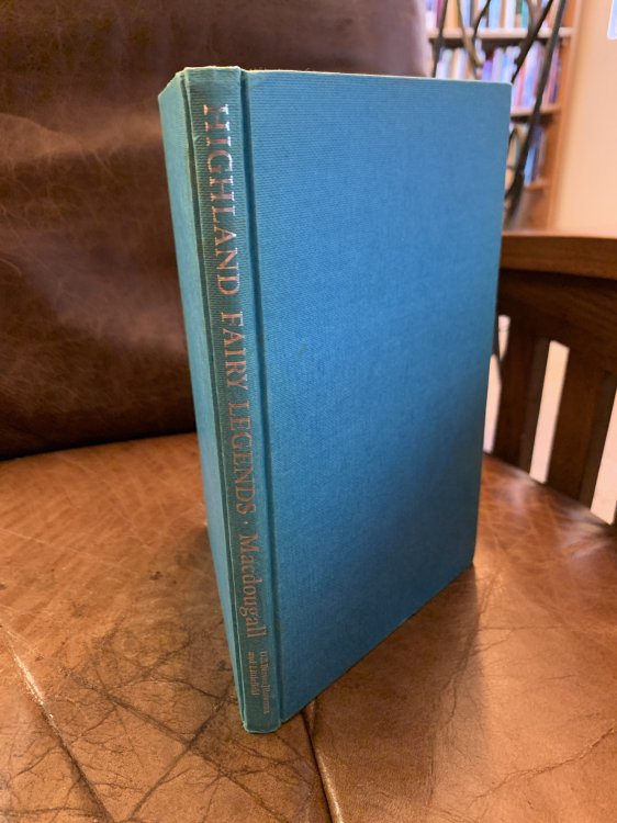 Highland Fairy Legends: Collected from Oral Tradition in the Western Highlands