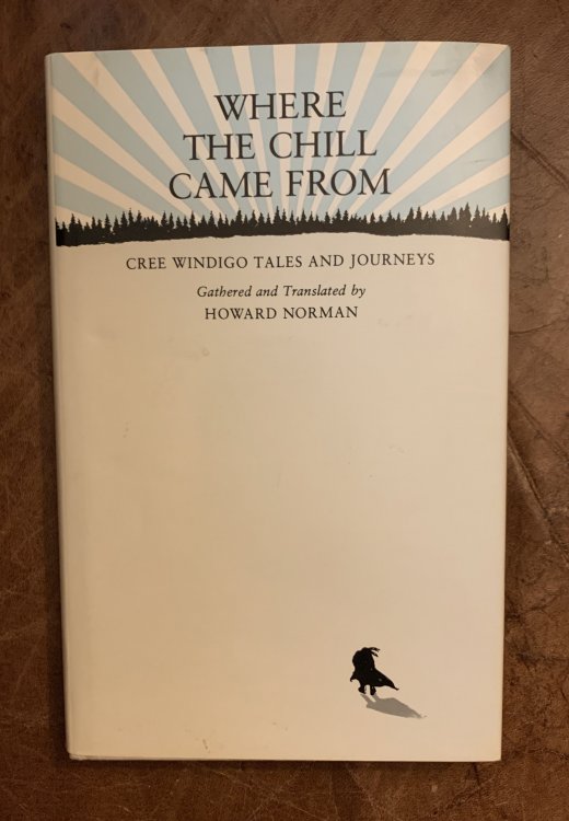 Where the Chill Came from Cree Windigo Tales and Journeys
