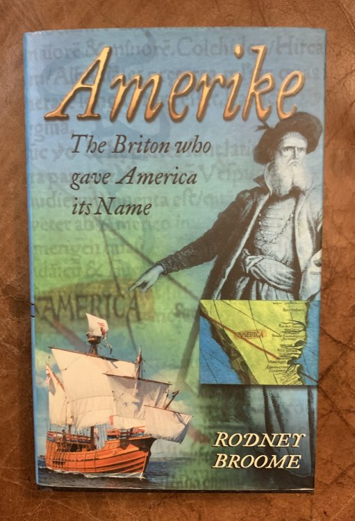 Amerike The Briton Who Gave America Its Name