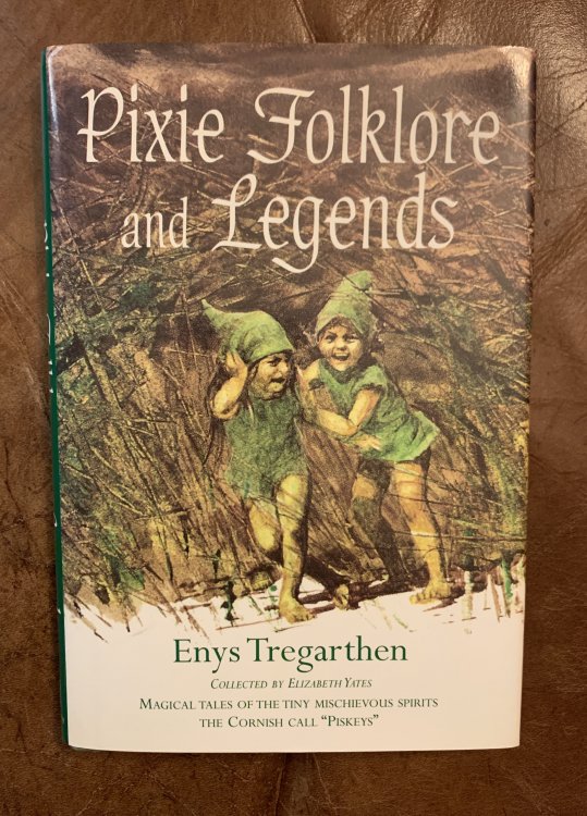 Pixie Folklore and Legends Enys Tregarthen Collected By Elizabeth Yates