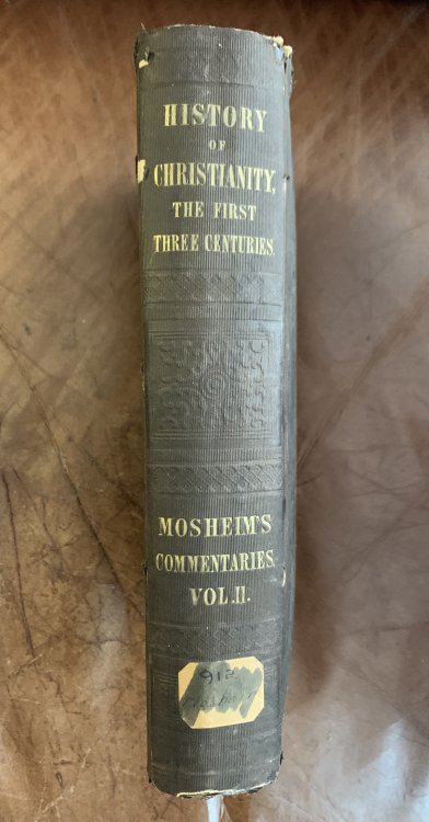 Historical Commentaries On The State Of Christianity During The First Three Hundred And Twenty-Five Years From The Christian Era: Being A Translation Of 