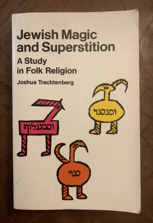 Jewish Magic and Superstition A Study in Folk Religion
