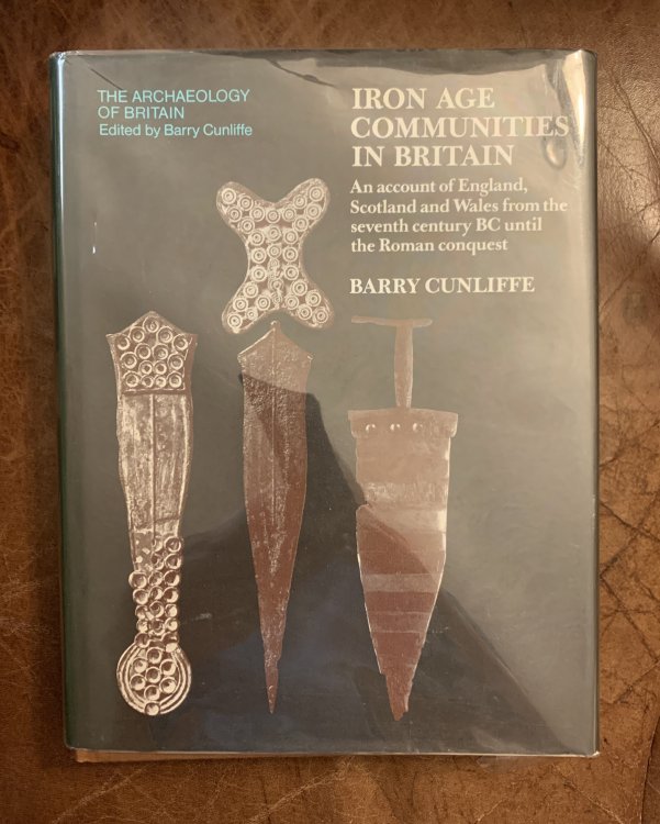 Iron Age Communities in Britain: An Account of England, Scotland and Wales from the Seventh Century B.C.Until the Roman Conquest (Archaeology of Britain)
