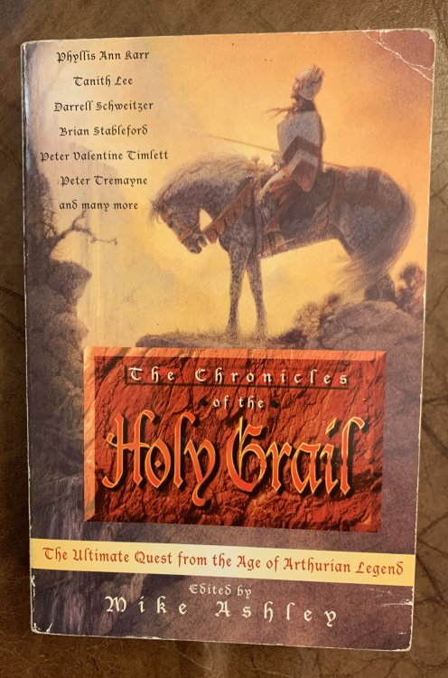 The Chronicles of the Holy Grail The Ultimate Quest from the Age of Arthurian Literature