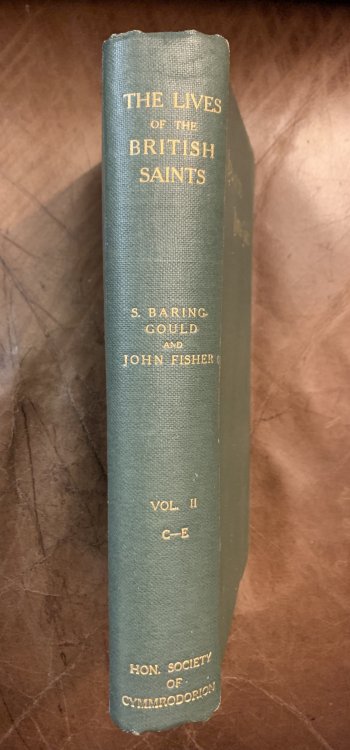 The Lives Of The British Saints The Saints Of Wales And Cornwall And Such Irish Saints As Have Dedications In Britain VOL. II
