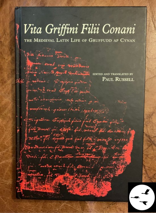 Vita Griffini Filii Conani The Medieval Latin Life of Gruffudd ap Cynan