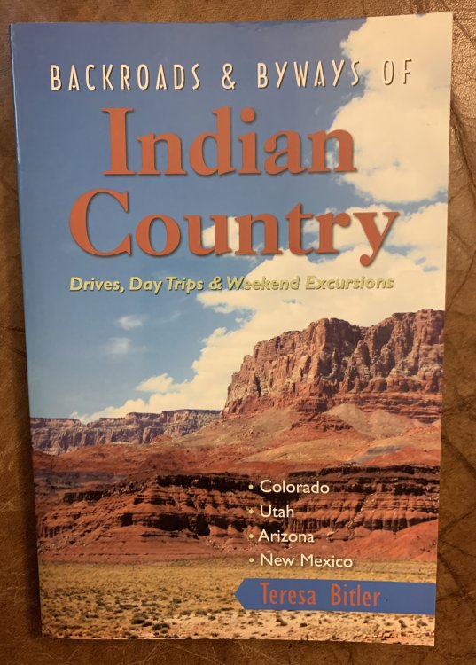 Backroads & Byways of Indian Country Drives, Day Trips and Weekend Excursions: Colorado, Utah, Arizona, New Mexico (Backroads & Byways)