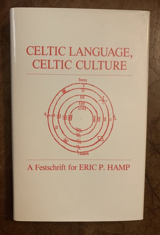 Celtic Language Celtic Culture a Festschrift for Eric P Hamp