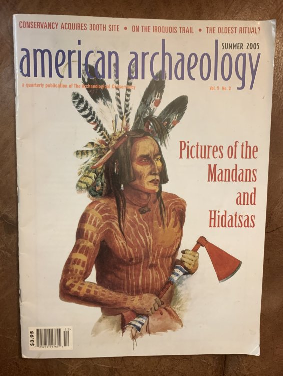 Pictures of the Mandans and Hidatsas, American Archaeology Summer 2005 Vol. 9 No. 2 And 