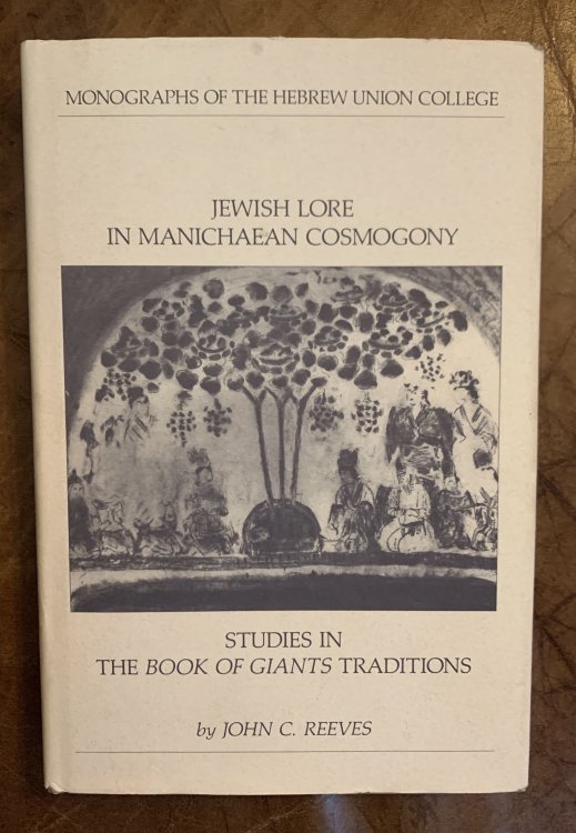 Jewish Lore in Manichaean Cosmogony: Studies in the Book of Giants Traditions (Monographs of the Hebrew Union College)