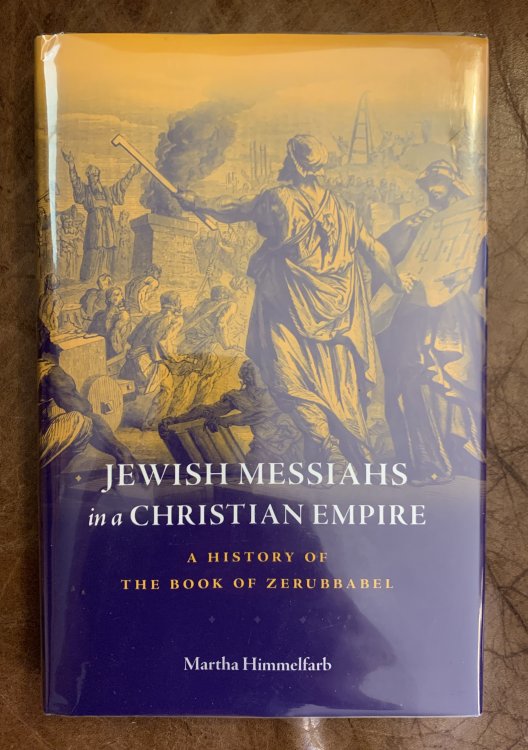 Jewish Messiahs in a Christian Empire: A History of the Book of Zerubbabel