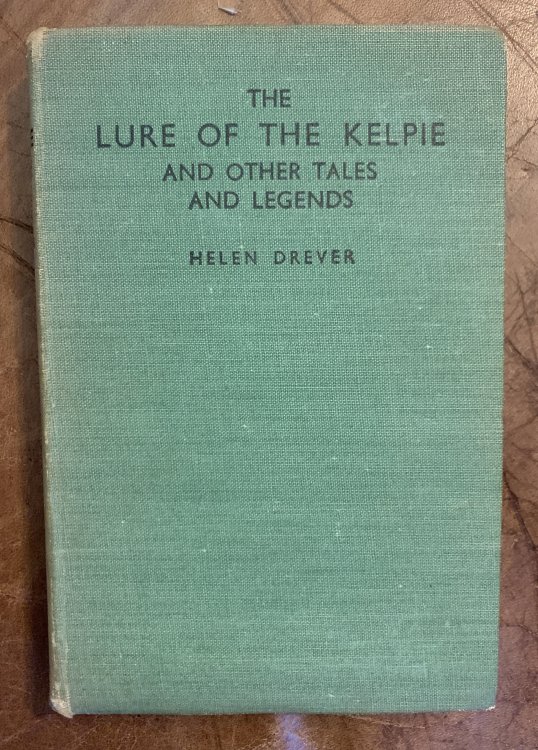 The Lure Of The Kelpie Fairy And Folk Tales Of The Highlands