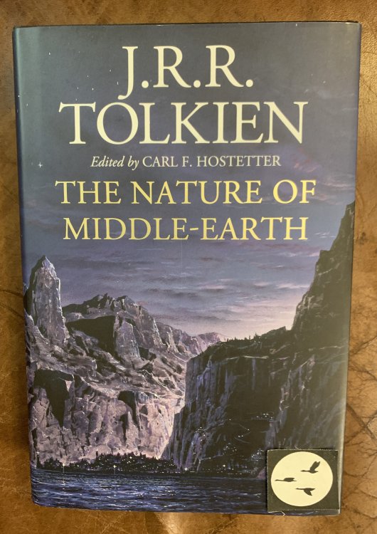 The Nature Of Middle-Earth The Late Writings On The Lands, Inhabitants, and Metaphysics of Middle-Earth