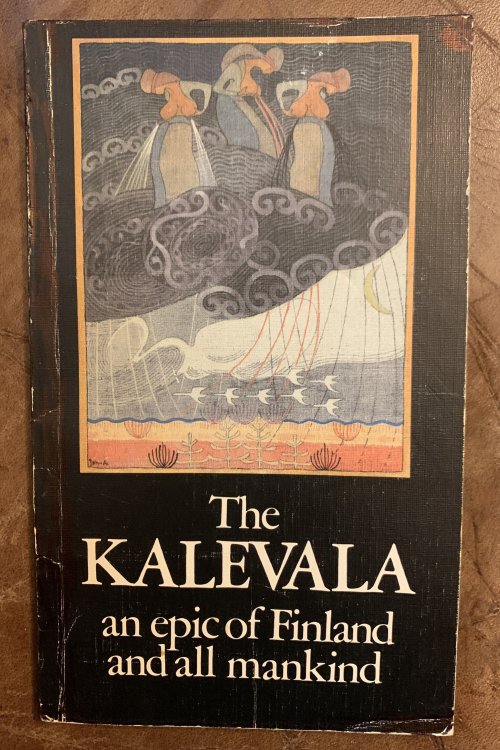 The Kalevala An Epic of Finland and all Mankind