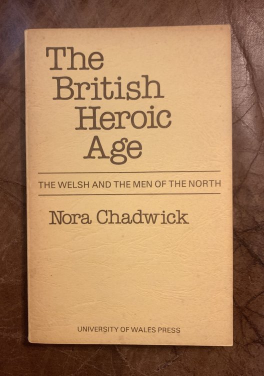 British Heroic Age: The Welsh And The Men Of The North