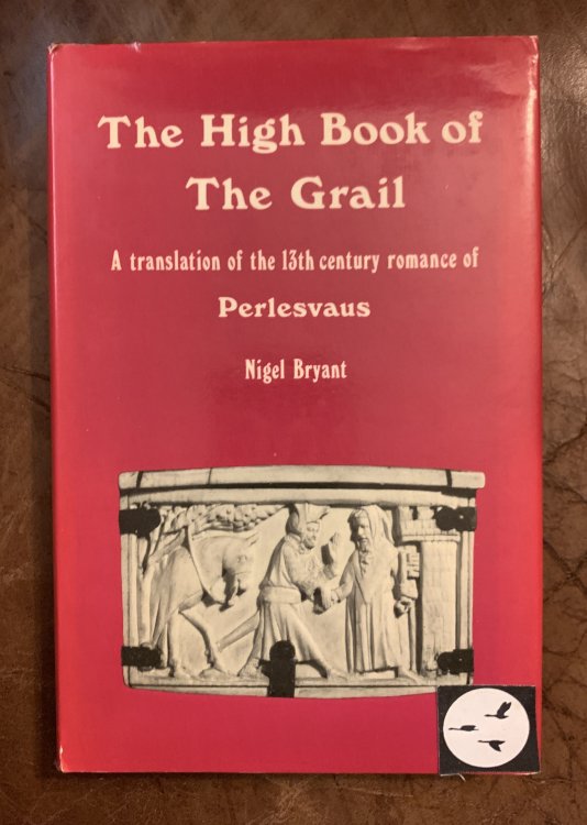 The High Book Of The Grail A Translation Of The Thirteenth Century Romance Of Perlesvaus