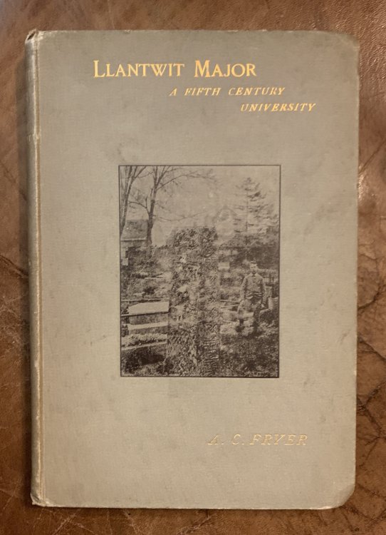 Llantwit Major A Fifth Century University Inscribed by A. C. Fryer
