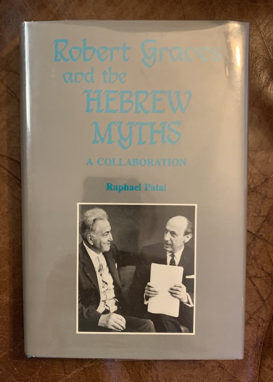 Robert Graves and the Hebrew Myths A Collaboration (Jewish Folklore and Anthropology Series)
