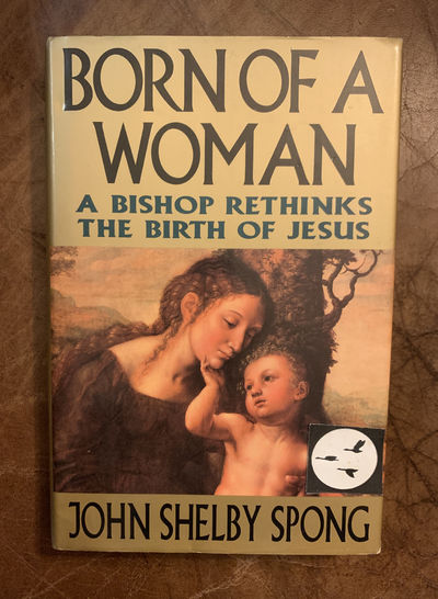 Born Of A Woman: A Bishop Rethinks the Birth of Jesus