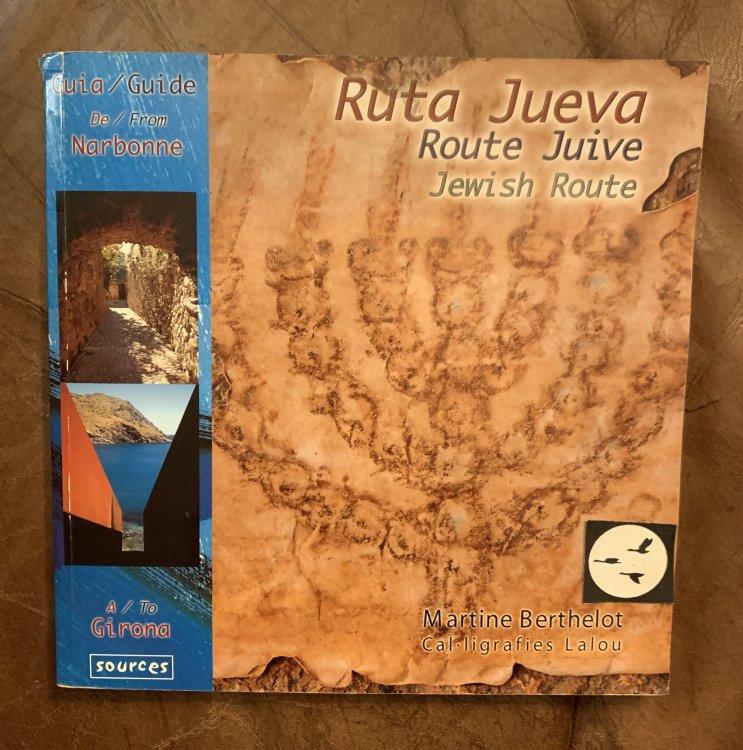 Ruta Jueva. de Narbonne a Girona. Route Juive. Jewish Route