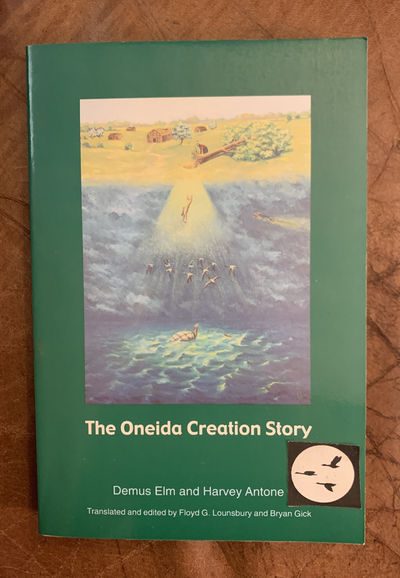 The Oneida Creation Story (Sources of American Indian Oral Literature)