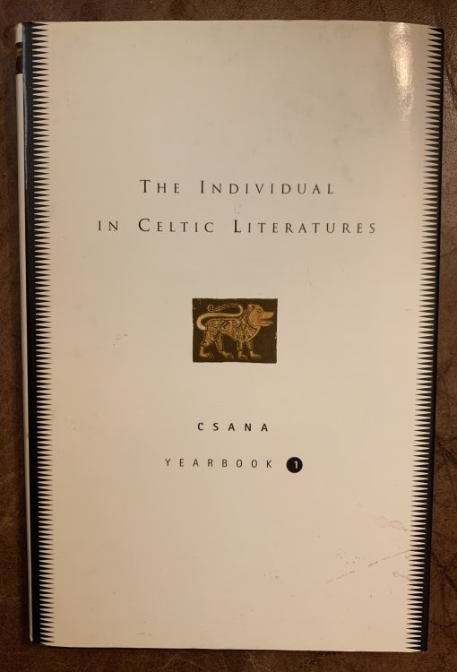 The Individual In Celtic Literatures CSANA Yearbook 1