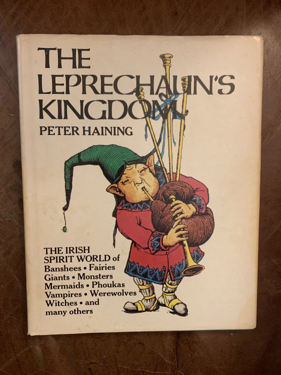 The Leprechaun's Kingdom: The Irish Spirit World of Banshees, Fairies, Giants, Monsters, Mermaids, Phoukas, Vampires, Werewolves, Witches, and Many Others