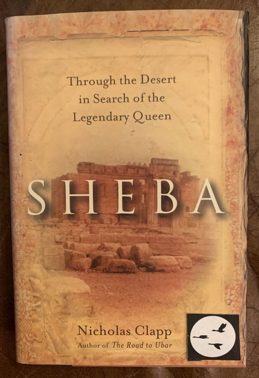 Sheba Through the Desert in Search of the Legendary Queen