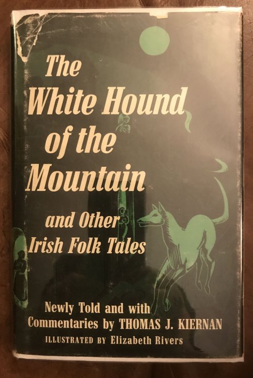 The White Hound Of The Mountain and Other Irish Tales