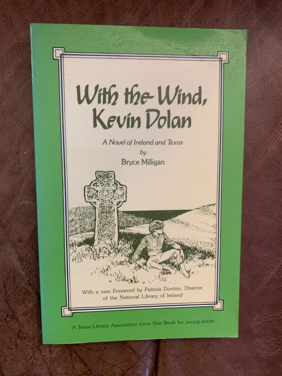 With the Wind, Kevin Dolan A Novel of Ireland and Texas Signed and Inscribed by the Author