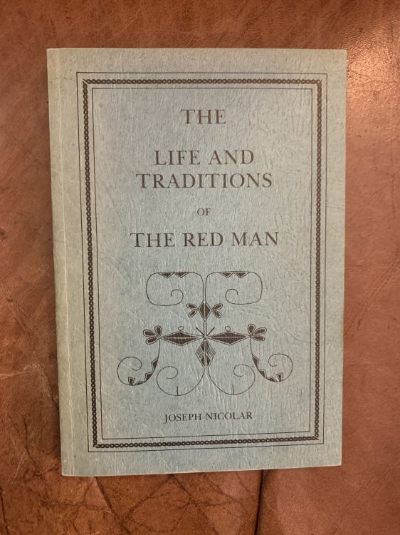 The Life And Traditions Of The Red Man By Joseph Nicolar