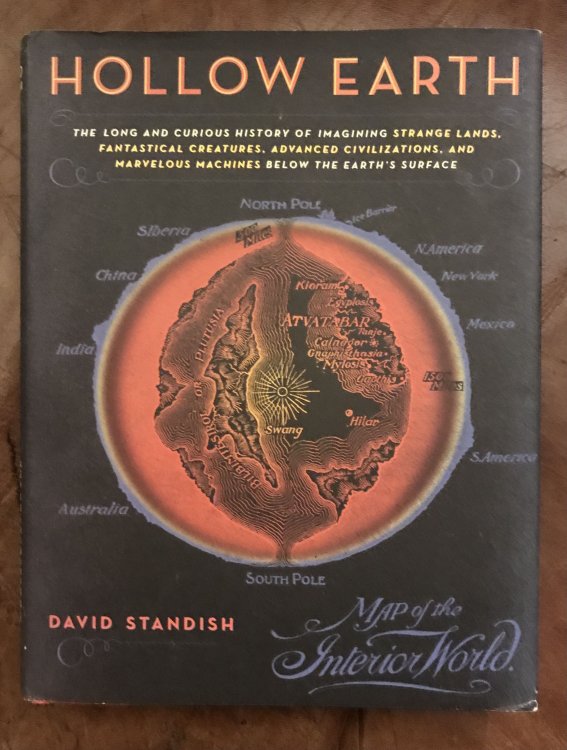 Hollow Earth: The Long and Curious History of Imagining Strange Lands, Fantastical Creatures, Advanced Civilizations, and Marvelous Machines Below the Earth's Surface