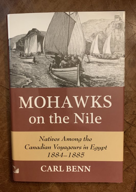 Mohawks on the Nile: Natives Among the Canadian Voyageurs in Egypt, 1884-1885
