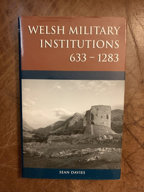 Welsh Military Institutions, 633-1283