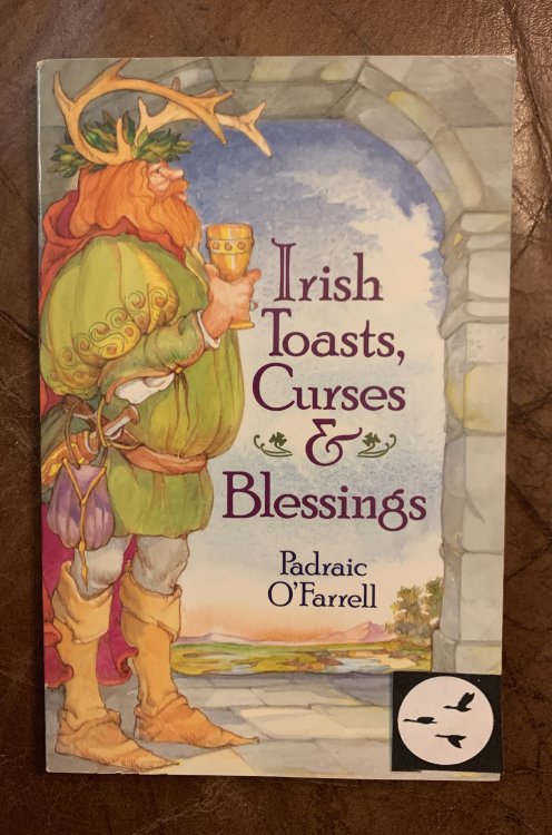 Irish Toasts, Curses and Blessings