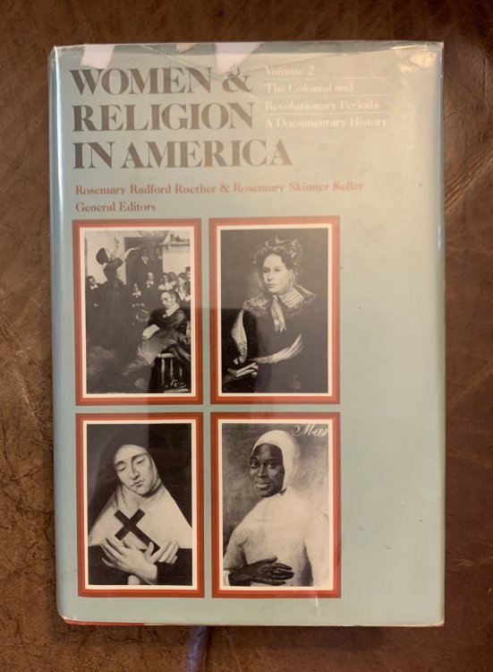 Women & Religion In America The Colonial and Revolutionary Period