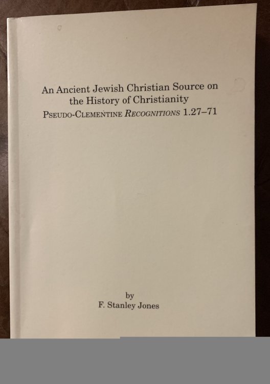 An Ancient Jewish Christian Source on the History of Christianity: Pseudo-Clementine /iRecognitions/i 1.27 71