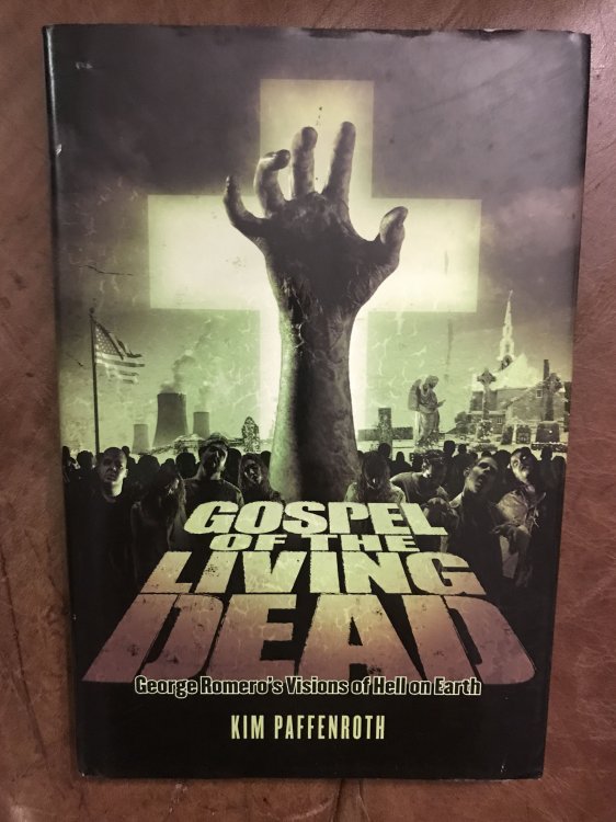 Gospel of the Living Dead: George Romero's Visions of Hell on Earth