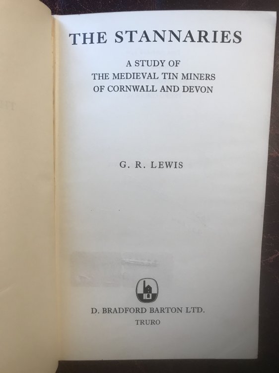 The Stannaries A Study Of The Tin Miners Of Cornwall And Devon