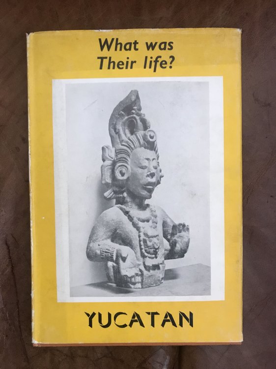 What Was Their Life Yucatan