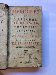 Memoires Du Marechal De Berwik, Duc et Pair De France et Generalissime Des Arme'es De Sa Majeste.