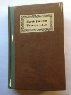 Plays in Prose and Verse. Written for an Irish Theatre, and Generally with the Help of a Friend.