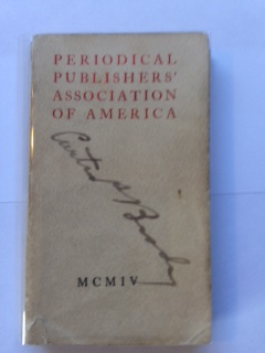 Periodical Publishers Association of America. First Annual Dinner. Thursday, April 7, 1904. The New Willard, Washington, DC.