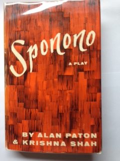 Sponono: A Play in Three Acts. Based on Three Stories By Alan Paton from the Collection, Tales from a Troubled Land.