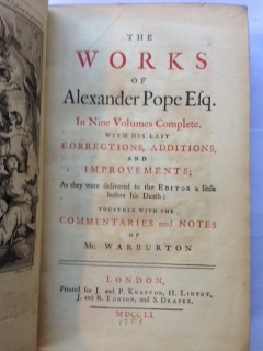 The Works of Alexander Pope Esq. In Nine Volumes Complete. With His Last Corrections, Additions, and Improvements; as They Were Delivered to the Editor a Little Before His Death: Together with the Commentaries and Notes of Mr. Warburton.