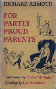 For Partly Proud Parents: Light Verse About Children.with an Introduction By Phyllis McGinley (and) Drawings By Leo Hershfield