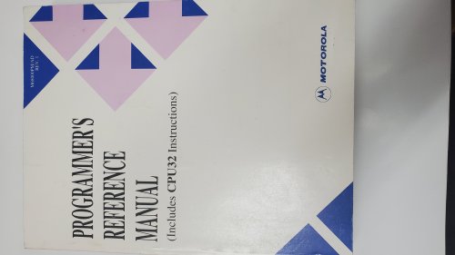 Programmer's Reference Manual (Includes CPU32 Instructions) Motorola - M68000 Family Programmer's Reference Manual [Paperback] Motorola