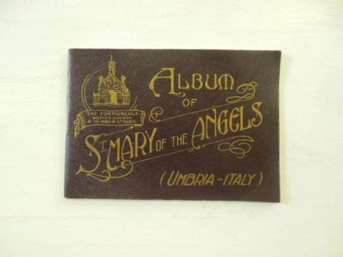 Album of St. Mary of the Angels Umbria-Italy 1913