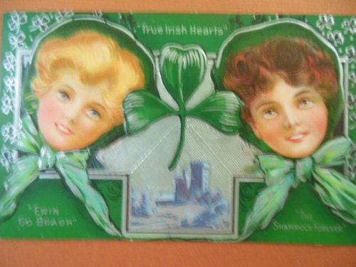 True Irish Hearts, Erin Go Bragh, The Shamrock Forever St. Patrick's Day Postcard 1910
