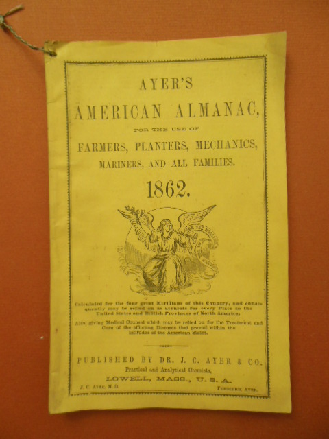 Ayer's American Almanac for the Use of Farmers, Planters, Mechanics, Mariners and All Families 1862